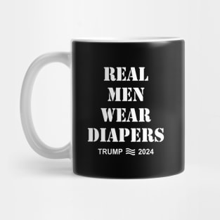 Real-Men-Wear-Diapers-Trump-2024 Mug